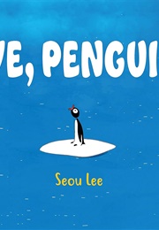 Bye, Penguin! (Seou Lee)