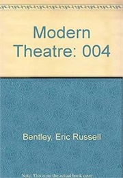 The Modern Theatre V.4 (Bentley)