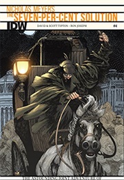 Sherlock Holmes: The Seven-Per-Cent Solution #4 (David Tipton)