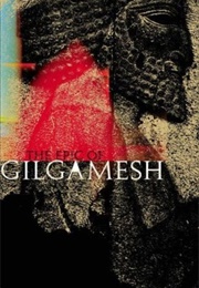 The Epic of Gilgamesh (Unknown)