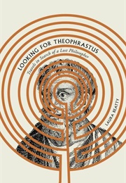 Looking for Theophrastus (Laura Beatty)