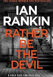 Rather Be the Devil (Ian Rankin)