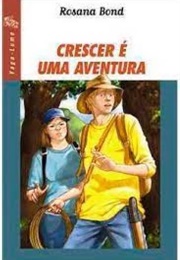 Crescer É Uma Aventura (Rosana Bond)