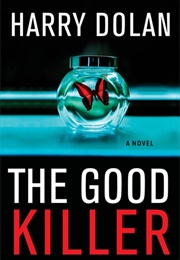 The Good Killer (Harry Dolan)