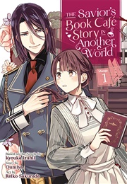 The Savior&#39;s Book Cafe Story in Another World (Kyouka Izumi)