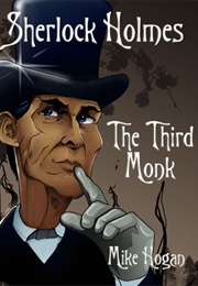 Sherlock Holmes: The Third Monk (Mike Hogan)