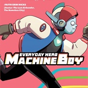 Everyday Hero Machine Boy