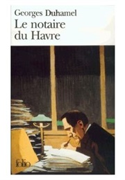 Le Notaire Du Havre (George Duhamel)