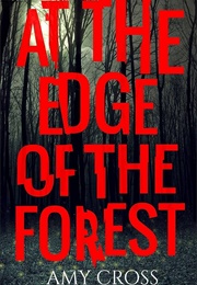 At the Edge of the Forest (Amy Cross)