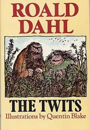 The Twits (Roald Dahl)