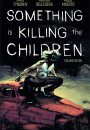 Something Is Killing the Children Vol. 7 (James Tynion IV)