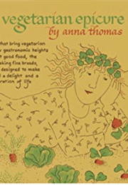 The Vegetarian Epicure (Anna Thomas)