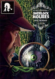 The Wild Adventures of Sherlock Holmes Vol. 2 (Will Murray)