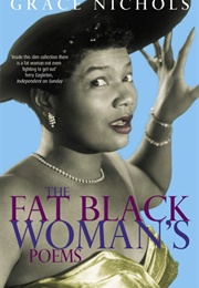 The Fat Black Woman&#39;s Poems (Grace Nichols)