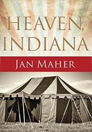 Heaven, Indiana (Jan Maher)