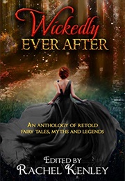 Wickedly Ever After (Rachel Kenley)