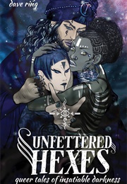 Unfettered Hexes (Edited by Dave Ring)