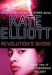 Revolution&#39;s Shore (Kate Elliott)