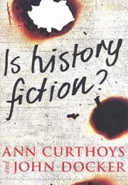 Is History Fiction? (Ann Curthoys)