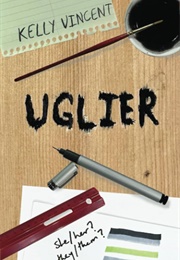 Uglier (Kelly Vincent)