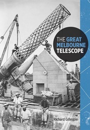 Great Melbourne Telescope (Richard Gillespie)