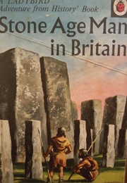 Stone Age Man in Britain (L Du Garde Peach)