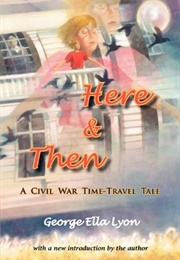 Here and Then (George Ella Lyon)