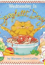 Wednesday Is Spaghetti Day (Maryann Cocca-Leffler)