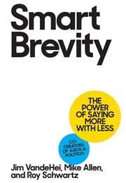 Smart Brevity (Jim Vandehei)