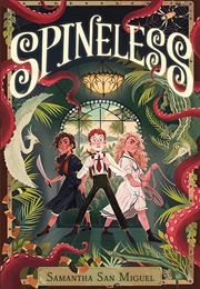 Spineless (Samantha San Miguel)