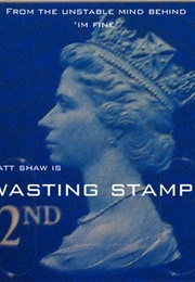 Wasting Stamps (Matt Shaw)