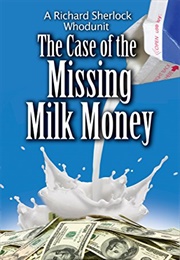 The Case of the Missing Milk Money (Jim Stevens)