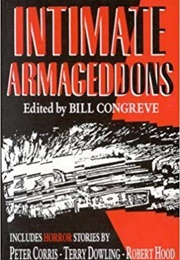 Intimate Armageddons (Bill Congreve (Ed.))