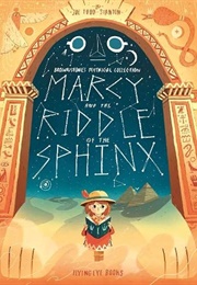 Marcy and the Riddle of the Sphinx (Joe Todd-Stanton)