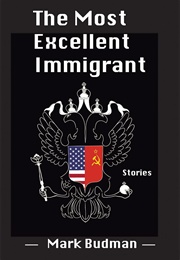 The Most Excellent Immigrant (Mark Budman)