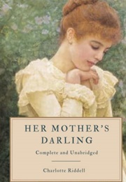 Her Mother&#39;s Darling (Charlotte Riddell)