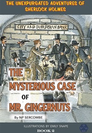 The Mysterious Case of Mr Gingernuts (NP Sercombe)