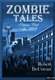 Zombie Tales: Primrose Court Apt. 305 (Robert Decoteau)