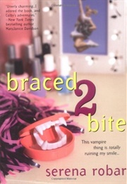 Braced 2 Bite (Serena Robar)