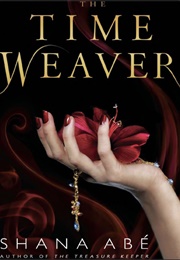 The Time Weaver (Shana Abe)