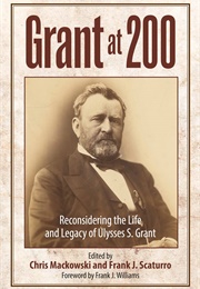 Grant at 200 (Chris MacKowski and Frank J. Scaturro)