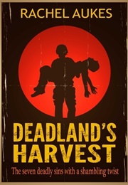 Deadland&#39;s Harvest (Rachel Aukes)