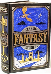 Classic Fantasy Stories (Various Authors)