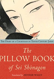 The Pillow Book of Sei Shonagon (Sei Shonagon)