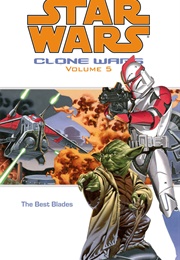 Star Wars: Clone Wars; Vol.5 - The Best Blades (Darkhorse Comics)