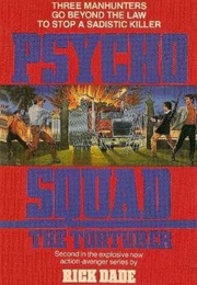 Psycho Squad: The Torturer (Rick Dade)