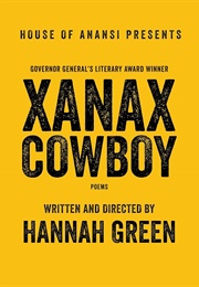 Xanax Cowboy (Hannah Green)