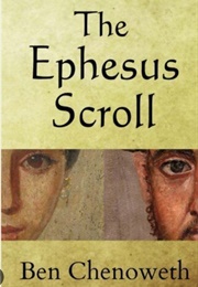 The Ephesus Scroll (Ben Chenoweth)