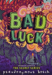 Bad Luck (Pseudonymous Bosch)