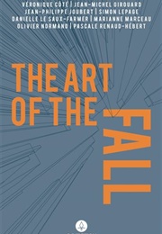 The Art of the Fall (Véronique Côté)
